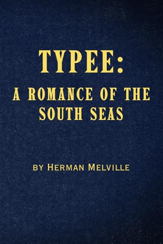 Typee: A Romance of the South Seas von Independently published