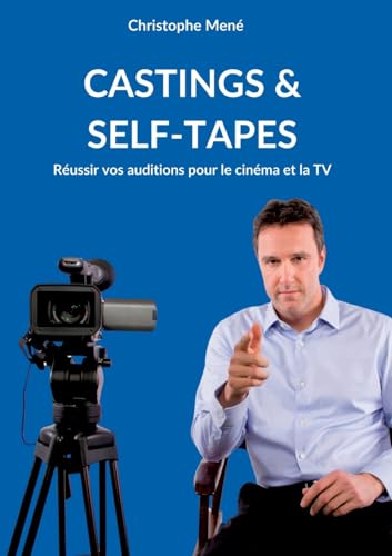 Castings & Self-Tapes: Réussir vos auditions pour le cinéma et la TV von BoD – Books on Demand – Frankreich