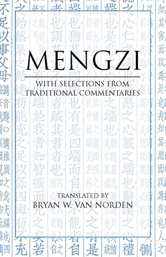 Mengzi: With Selections from Traditional Commentaries (Hackett Classics) von Hackett Publishing Company, Inc.