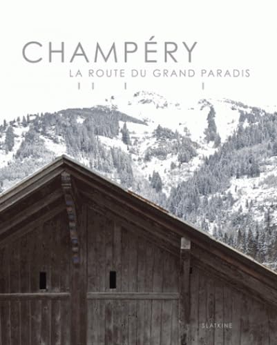 Champery: La route du Grand Paradis