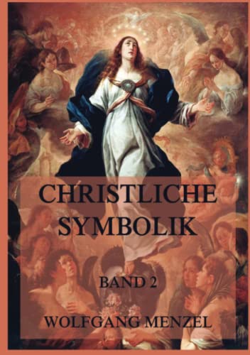 Christliche Symbolik, Band 2 von Jazzybee Verlag