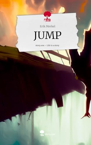 JUMP. Life is a Story - story.one von story.one publishing