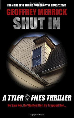 Shut In: A Tyler Files Thriller (The Tyler Files) von Release LLC