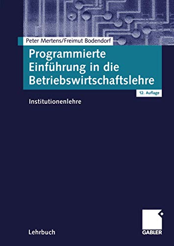 Programmierte Einführung in die Betriebswirtschaftslehre: Institutionenlehre (German Edition) von Gabler Verlag