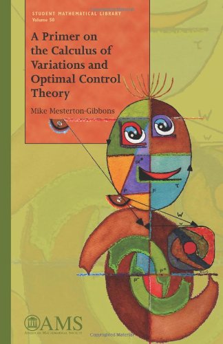 A Primer on the Calculus of Variations and Optimal Control Theory (Student Mathematical Library, 50, Band 50)