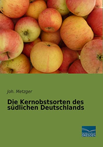 Die Kernobstsorten des suedlichen Deutschlands