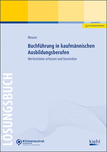 Buchführung in kaufmännischen Ausbildungsberufen - Lösungsbuch: Werteströme erfassen und beurteilen von NWB Verlag