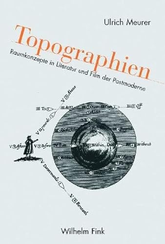 Topographien: Raumkonzepte in Literatur und Film der Postmoderne