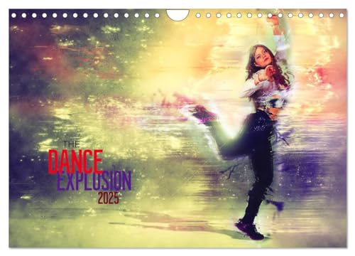 The Dance Explosion (Wandkalender 2025 DIN A4 quer), CALVENDO Monatskalender von CALVENDO