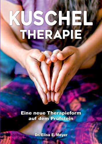 Kuscheltherapie: Eine neue Therapieform auf dem Prüfstein von BoD – Books on Demand