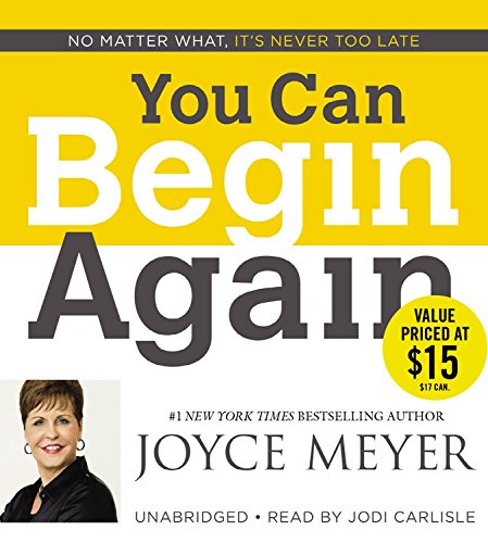 You Can Begin Again: No Matter What, It's Never Too Late von Faith Words