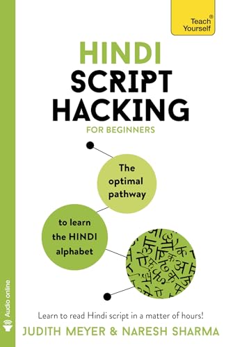 Hindi Script Hacking: The optimal pathway to learn the Hindi alphabet von Teach Yourself