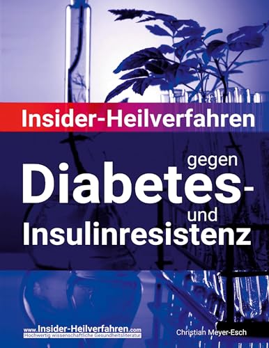 Insider-Heilverfahren gegen Diabetes- und Insulinresistenz von BoD – Books on Demand