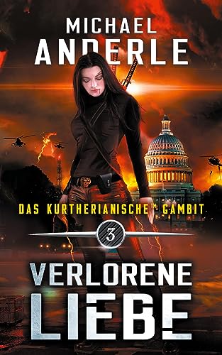 Verlorene Liebe (Das Kurtherianische Gambit, Band 3)