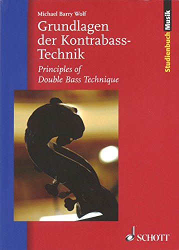 Grundlagen der Kontrabass-Technik: Music Studybook (Studienbuch Musik) von Schott Music