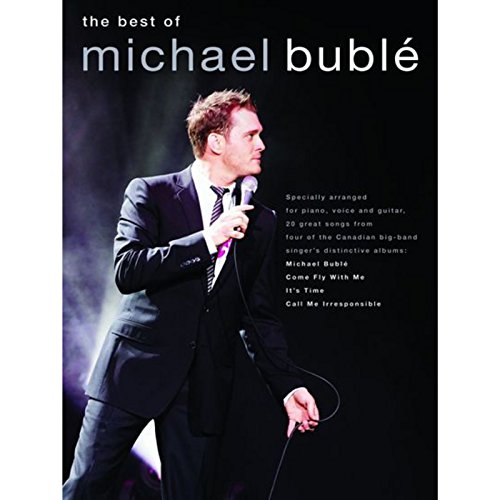 Michael Buble The Best Of Pvg: Noten, Songbook für Klavier, Gesang, Gitarre: Specially Arranged for Piano, Voice Guitar - 20 Songs from 4 Albums von Music Sales Limited