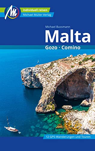 Malta Reiseführer Michael Müller Verlag: Gozo & Comino. Individuell reisen mit vielen praktischen Tipps (MM-Reisen) von Mller, Michael GmbH