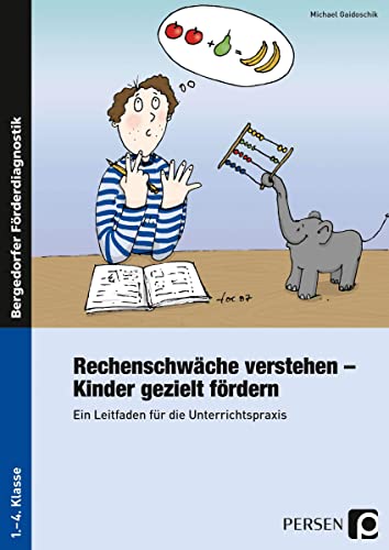 Rechenschwäche verstehen - Kinder gezielt fördern: Ein Leitfaden für die Unterrichtspraxis (1. bis 4. Klasse) von Persen Verlag i.d. AAP