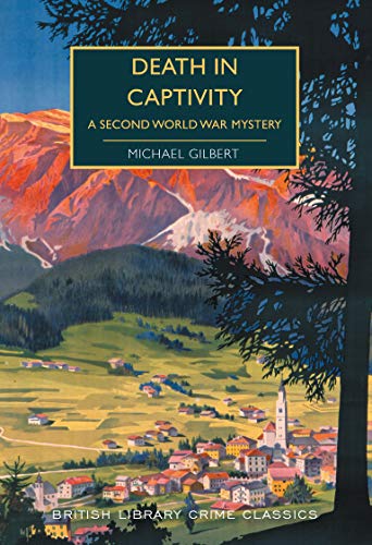 Death in Captivity: A Second World War Mystery (British Library Crime Classics) von British Library Publishing