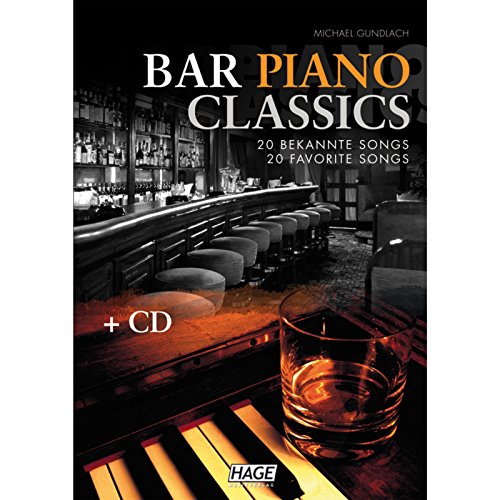 Bar Piano Classics (mit CD): 20 bekannte Songs - leicht bis mittelschwer arrangiert