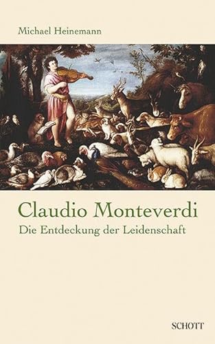 Claudio Monteverdi: Die Entdeckung der Leidenschaft von Schott Music