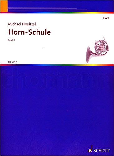 Horn-Schule: Band 1. Horn. von Schott NYC