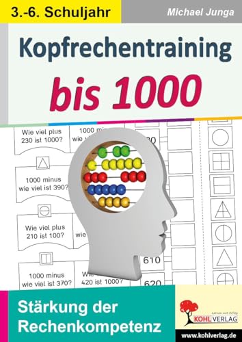 Kopfrechentraining bis 1000: Stärkung der Rechenkompetenz im 3.-6. Schuljahr von Kohl Verlag