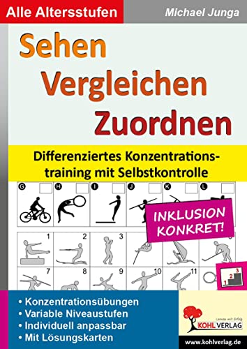 Sehen - Vergleichen - Zuordnen: Differenziertes Konzentrationstraining mit Selbstkontrolle von Kohl Verlag