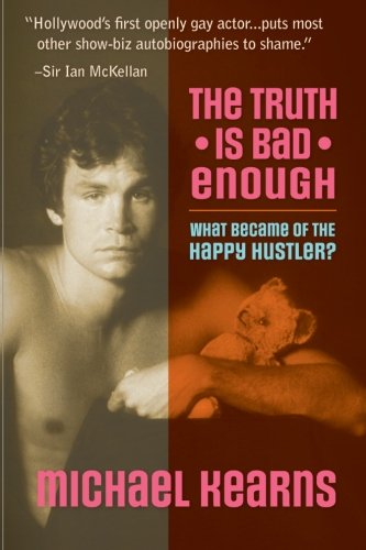 The Truth is Bad Enough: What Became of the Happy Hustler? von CreateSpace Independent Publishing Platform