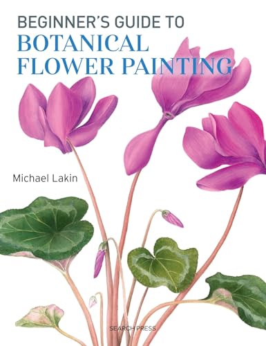 Beginner's Guide to Botanical Flower Painting von Search Press