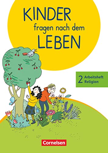Kinder fragen nach dem Leben - Evangelische Religion - Neuausgabe 2018 - 2. Schuljahr: Arbeitsheft Religion von Cornelsen Verlag GmbH