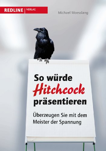 So würde Hitchcock präsentieren: Überzeugen Sie mit dem Meister der Spannung von Redline Verlag