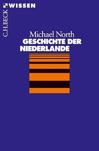 Geschichte der Niederlande: Originalausgabe (Beck'sche Reihe)