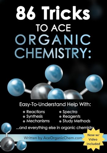 86 Tricks To Ace Organic Chemistry von CREATESPACE