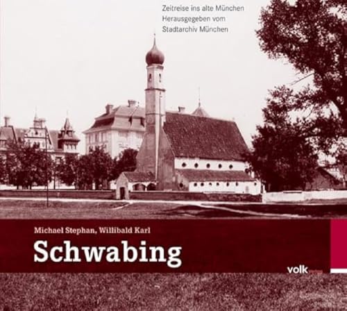 Schwabing (Zeitreise ins alte München)