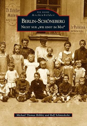 Berlin-Schöneberg: Nicht nur " Wie einst im Mai" (Sutton Reprint Offset 128 Seiten)