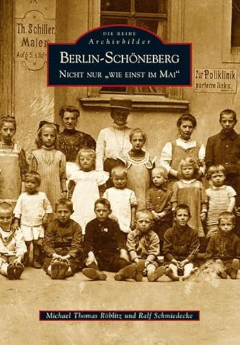 Berlin-Schöneberg: Nicht nur " Wie einst im Mai" (Sutton Reprint Offset 128 Seiten)