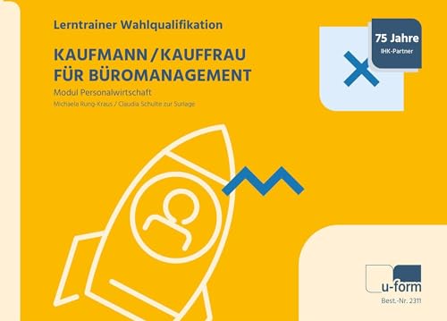 Kauffrau/Kaufmann für Büromanagement: Lerntrainer Wahlqualifikation - Modul Personalwirtschaft von U-Form Verlag