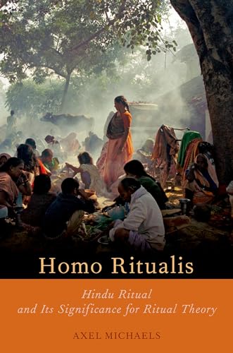 Homo Ritualis: Hindu Ritual and Its Significance to Ritual Theory (Oxford Ritual Studies)