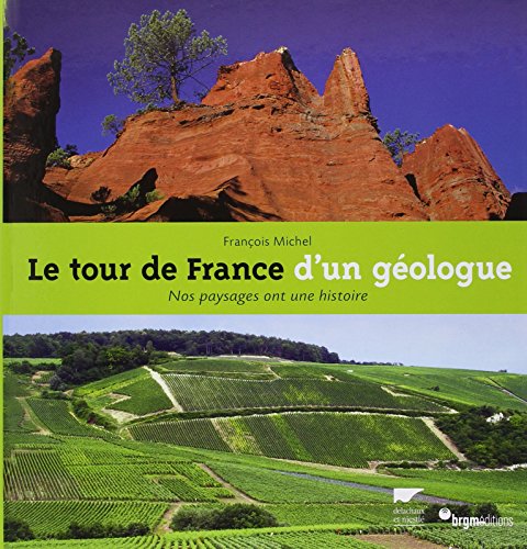 Le tour de France d'un géologue : Nos paysages ont une histoire
