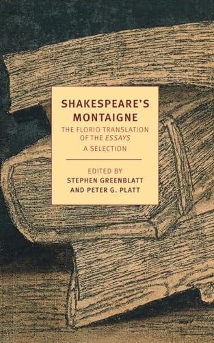 Shakespeare's Montaigne: The Florio Translation of the Essays, A Selection (New York Review Books Classics) von NYRB Classics