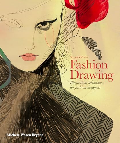 Fashion Drawing, Second Edition: Illustration Techniques for Fashion Designers (Perfect book for Fashion Students) von Laurence King