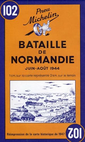 Carte historique : Bataille de Normandie, N° 102: Map (Maps/Historical (Michelin))