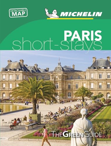 Paris - Michelin Green Guide Short Stays: Short Stay von TRAVEL HOUSE MEDIA