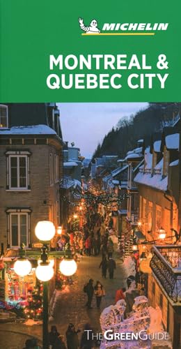 Michelin Green Guide Montreal & Quebec City: (travel Guide): The Green Guide