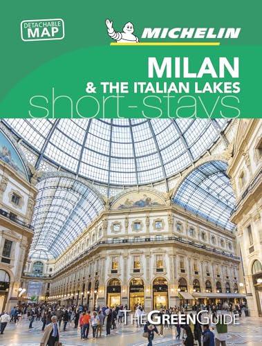 Milan & the Italian Lakes - Michelin Green Guide Short Stays: Short Stay von MICHELIN