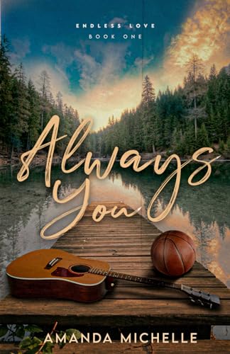 Always You (Endless Love, Band 1) von Independent