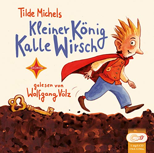 Kleiner König Kalle Wirsch: Sprecher: Wolfgang Völz,1 mp3-CD, 3 Std. 12 Min., Jubiläumsauflage