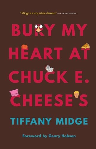 Bury My Heart at Chuck E. Cheese's von Bison Books