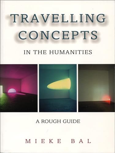 Travelling Concepts in the Humanities: A Rough Guide (Green College Lecture Series)